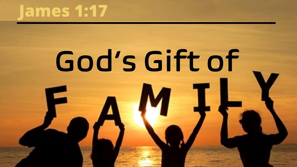 God's Gift of Family